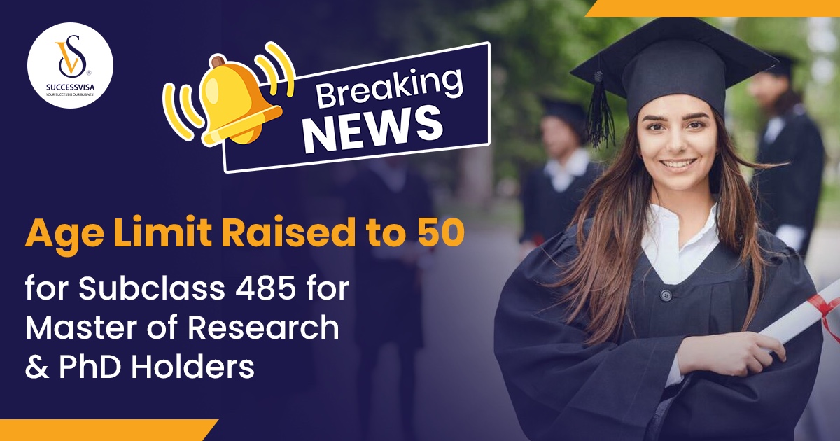 Age limit raised to 50 for subclass 485 for Master of research and PHD holders
