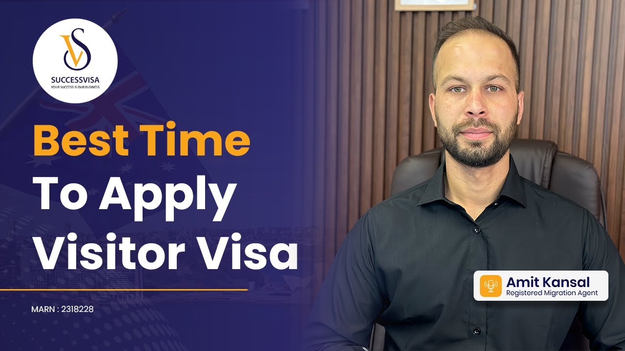 Best Time To Apply Visitor Visa